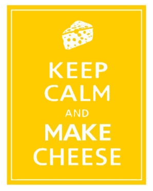 Keep Calm Make Cheese